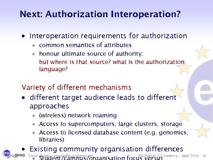 Next: Authorization Interoperation? · Interoperation requirements for authorization · common semantics of attributes ·