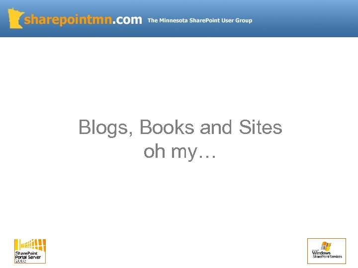 Blogs, Books and Sites oh my… 