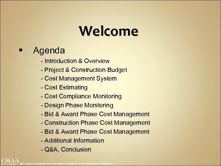 Welcome § Agenda - Introduction & Overview - Project & Construction Budget - Cost