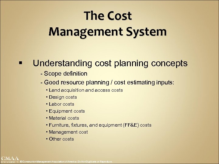 The Cost Management System § Understanding cost planning concepts - Scope definition - Good