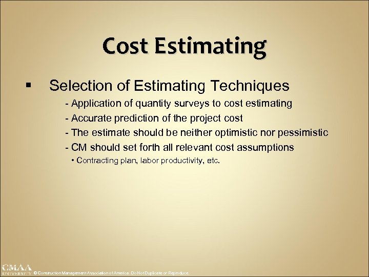 Cost Estimating § Selection of Estimating Techniques - Application of quantity surveys to cost