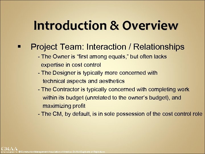 Introduction & Overview § Project Team: Interaction / Relationships - The Owner is “first