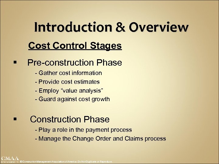 Introduction & Overview Cost Control Stages § Pre-construction Phase - Gather cost information -