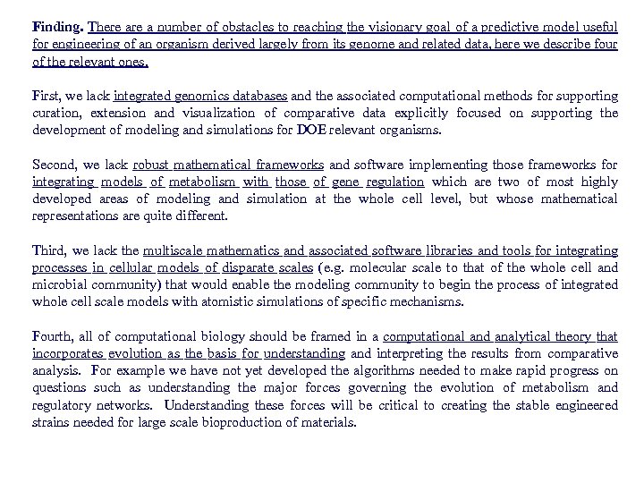 Finding. There a number of obstacles to reaching the visionary goal of a predictive