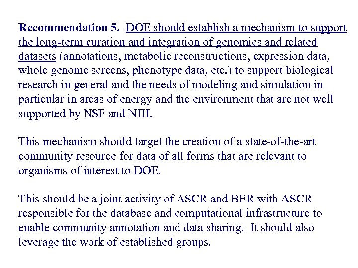 Recommendation 5. DOE should establish a mechanism to support the long-term curation and integration