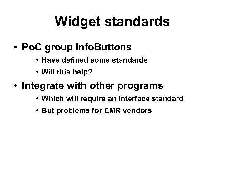 Widget standards • Po. C group Info. Buttons • Have defined some standards •