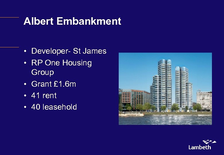 Albert Embankment • Developer- St James • RP One Housing Group • Grant £