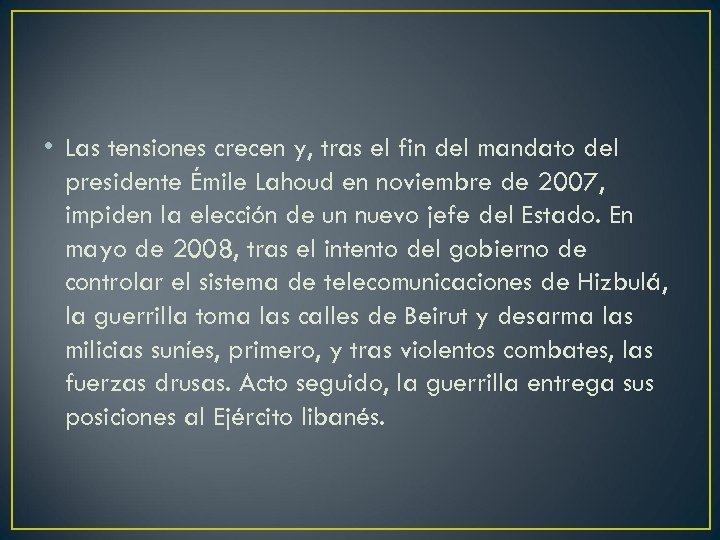  • Las tensiones crecen y, tras el fin del mandato del presidente Émile