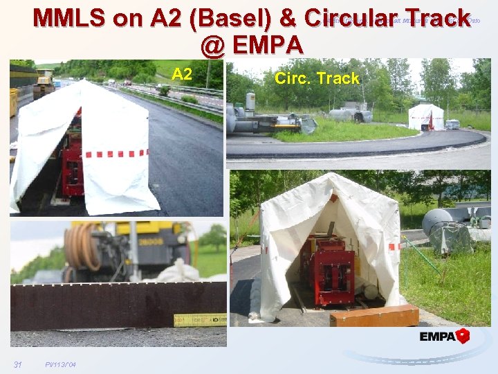 MMLS on A 2 (Basel) & Circular Track @ EMPA NABin: Deform. of Asphalt