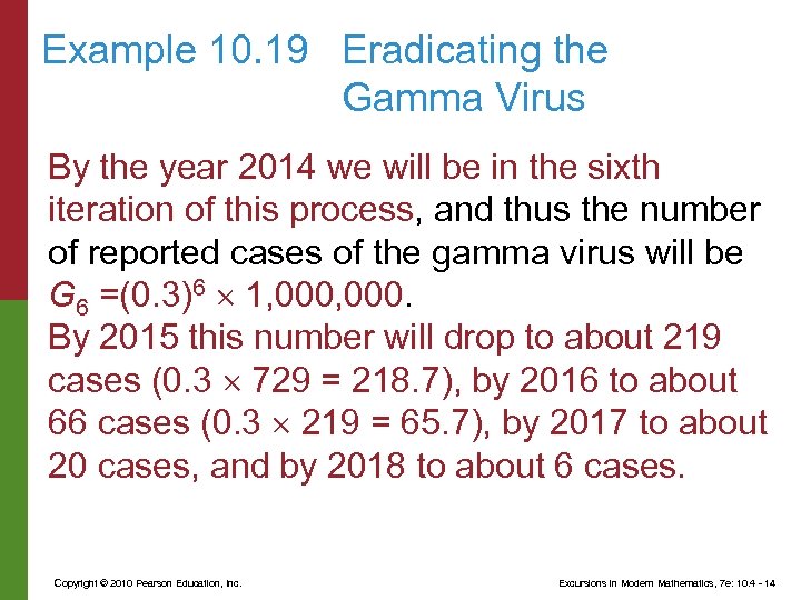 Example 10. 19 Eradicating the Gamma Virus By the year 2014 we will be