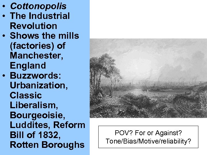  • Cottonopolis • The Industrial Revolution • Shows the mills (factories) of Manchester,