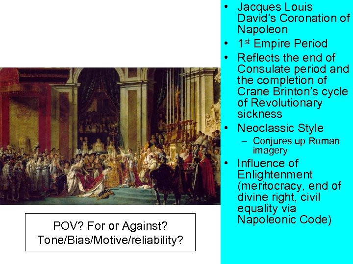  • Jacques Louis David’s Coronation of Napoleon • 1 st Empire Period •