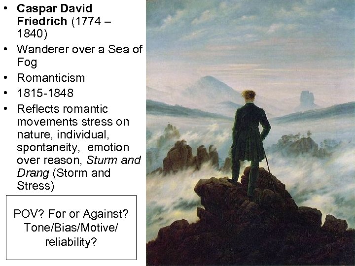  • Caspar David Friedrich (1774 – 1840) • Wanderer over a Sea of