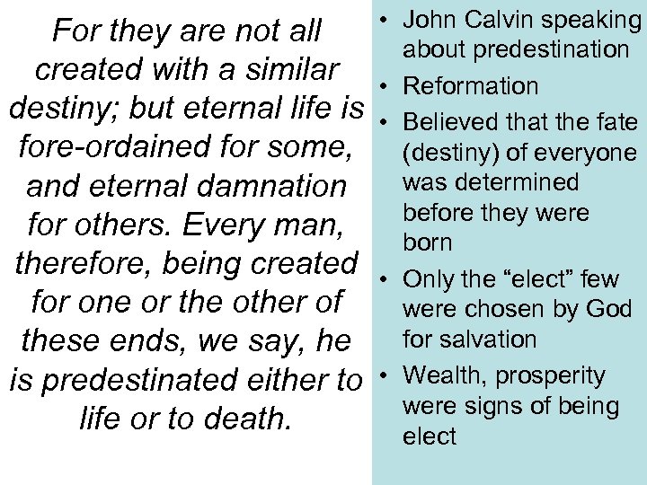 For they are not all created with a similar destiny; but eternal life is