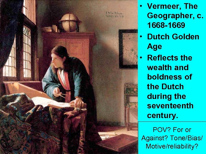  • Vermeer, The Geographer, c. 1668 -1669 • Dutch Golden Age • Reflects