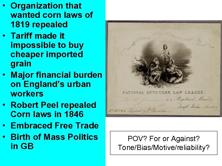  • Organization that wanted corn laws of 1819 repealed • Tariff made it
