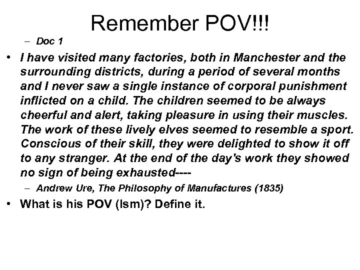 – Doc 1 Remember POV!!! • I have visited many factories, both in Manchester