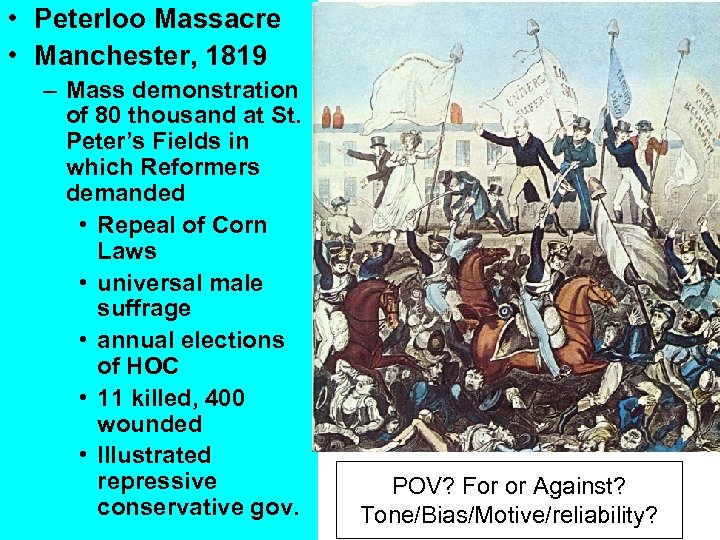  • Peterloo Massacre • Manchester, 1819 – Mass demonstration of 80 thousand at