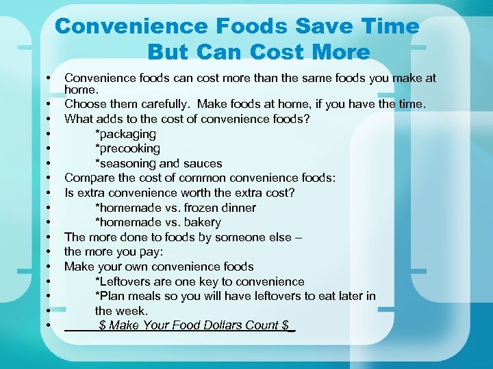 Convenience Foods Save Time But Can Cost More • • • • • Convenience