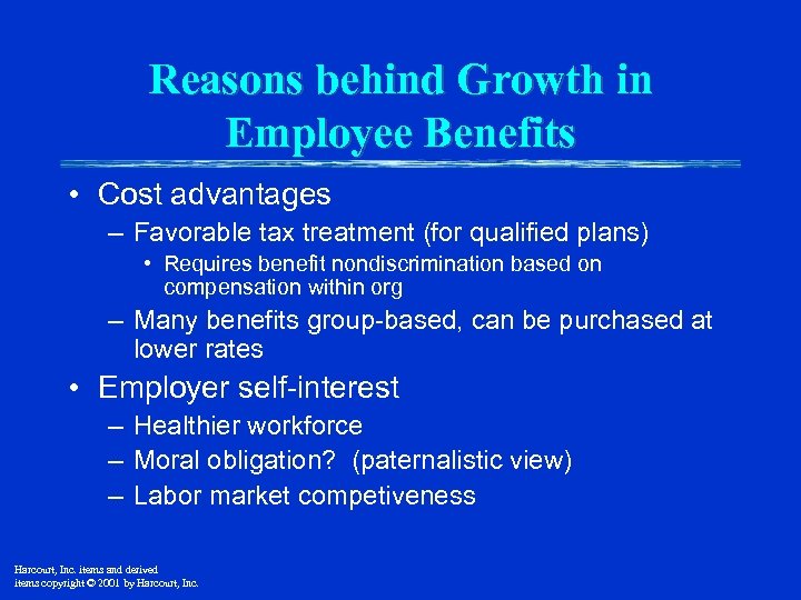 Reasons behind Growth in Employee Benefits • Cost advantages – Favorable tax treatment (for