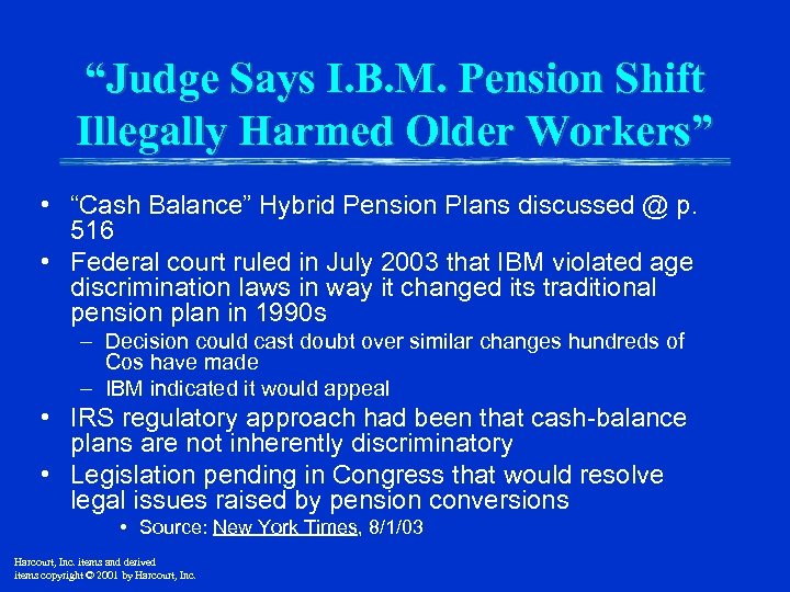 “Judge Says I. B. M. Pension Shift Illegally Harmed Older Workers” • “Cash Balance”