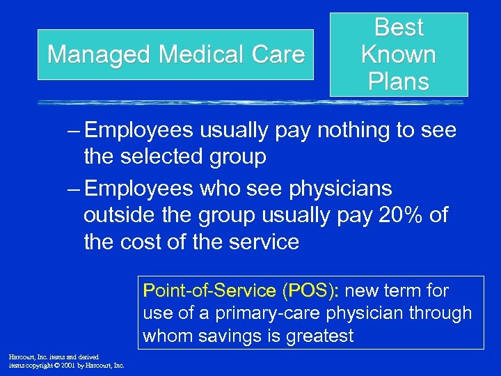 Managed Medical Care Best Known Plans – Employees usually pay nothing to see the