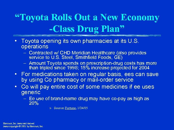 “Toyota Rolls Out a New Economy -Class Drug Plan” • Toyota opening its own