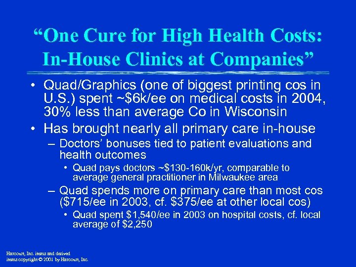 “One Cure for High Health Costs: In-House Clinics at Companies” • Quad/Graphics (one of