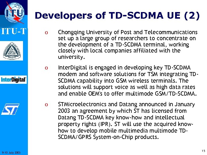 Developers of TD-SCDMA UE (2) ITU-T Chongqing University of Post and Telecommunications set up