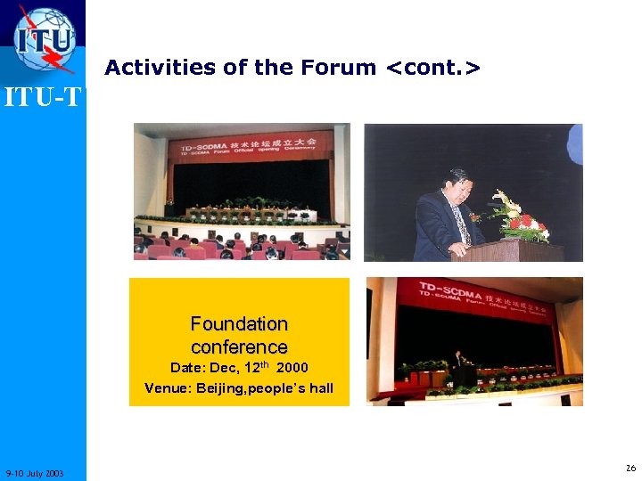 Activities of the Forum <cont. > ITU-T Foundation conference Date: Dec, 12 th 2000