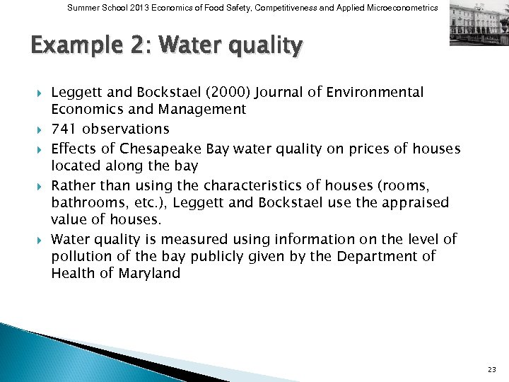 Summer School 2013 Economics of Food Safety, Competitiveness and Applied Microeconometrics Example 2: Water