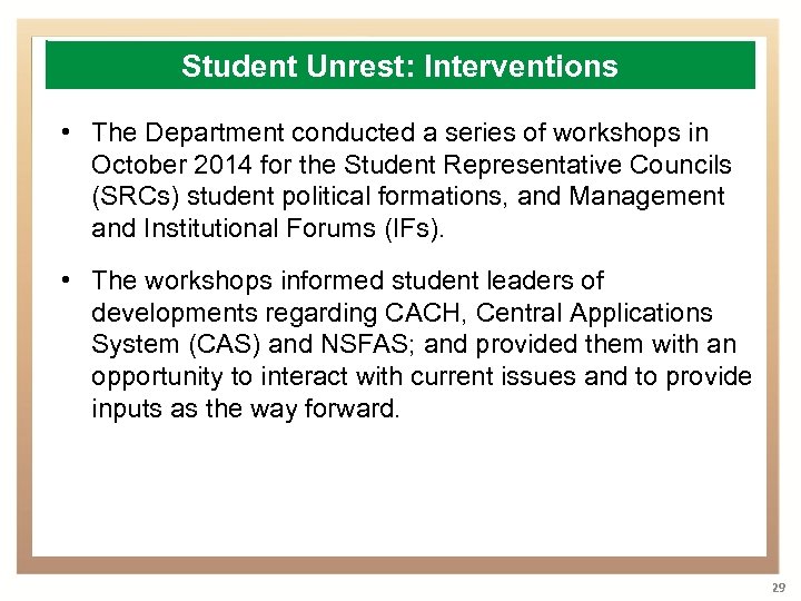 Student Unrest: Interventions • The Department conducted a series of workshops in October 2014