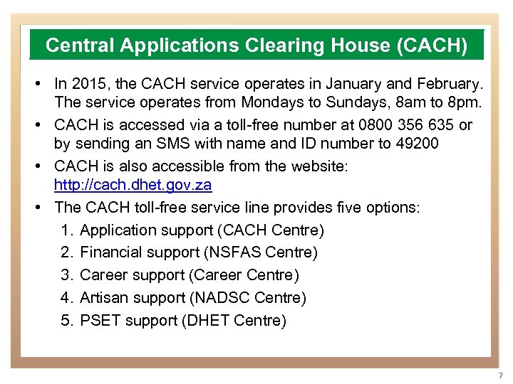 Central Applications Clearing House (CACH) • In 2015, the CACH service operates in January