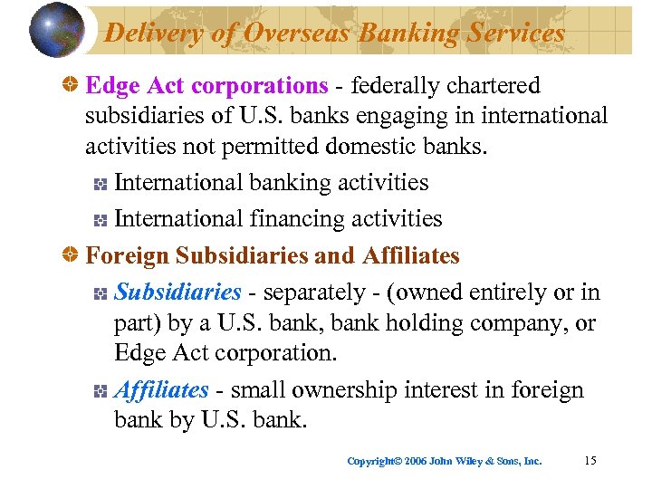 Delivery of Overseas Banking Services Edge Act corporations - federally chartered subsidiaries of U.