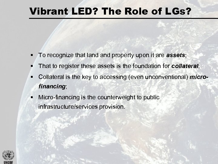 Vibrant LED? The Role of LGs? § To recognize that land property upon it