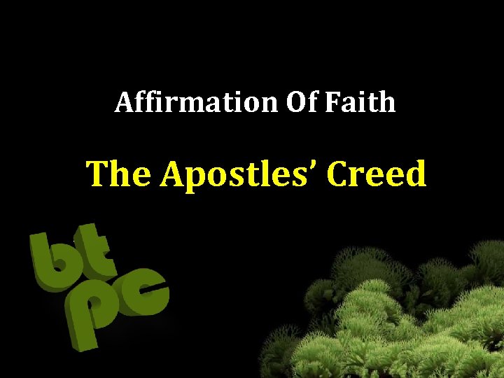 Affirmation Of Faith The Apostles’ Creed 