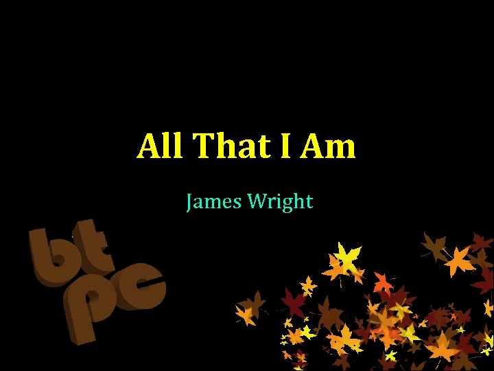 All That I Am James Wright 