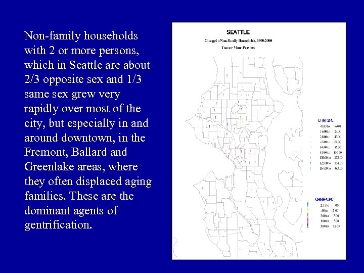 Non-family households with 2 or more persons, which in Seattle are about 2/3 opposite