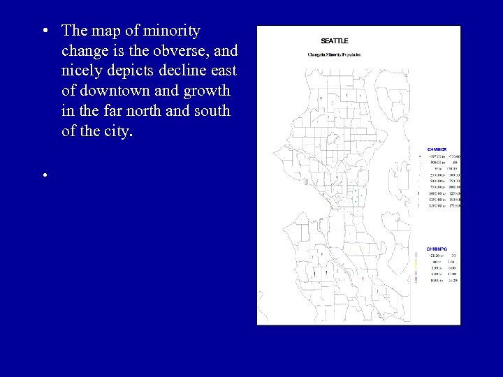  • The map of minority change is the obverse, and nicely depicts decline