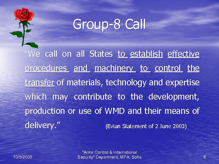 Group-8 Call “We call on all States to establish effective procedures and machinery to
