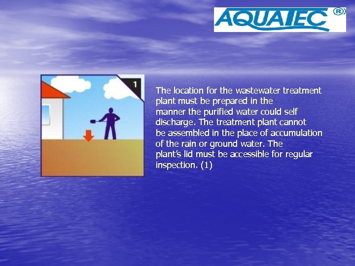 The location for the wastewater treatment plant must be prepared in the manner the