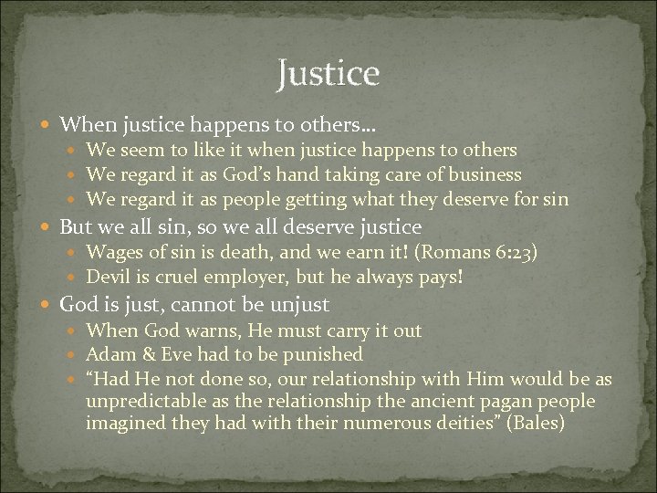 Justice When justice happens to others… We seem to like it when justice happens