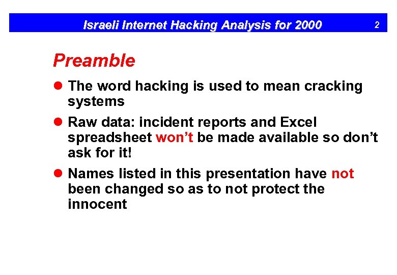 Israeli Internet Hacking Analysis for 2000 2 Preamble l The word hacking is used