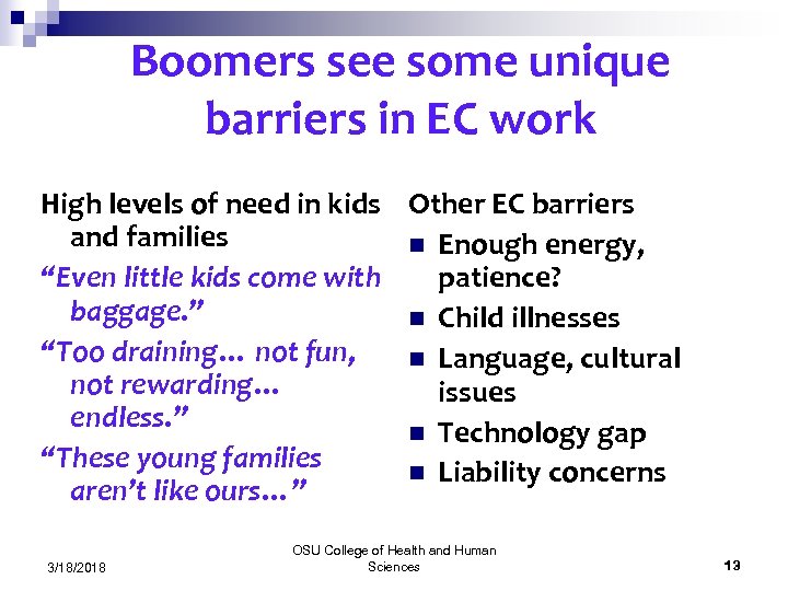 Boomers see some unique barriers in EC work High levels of need in kids
