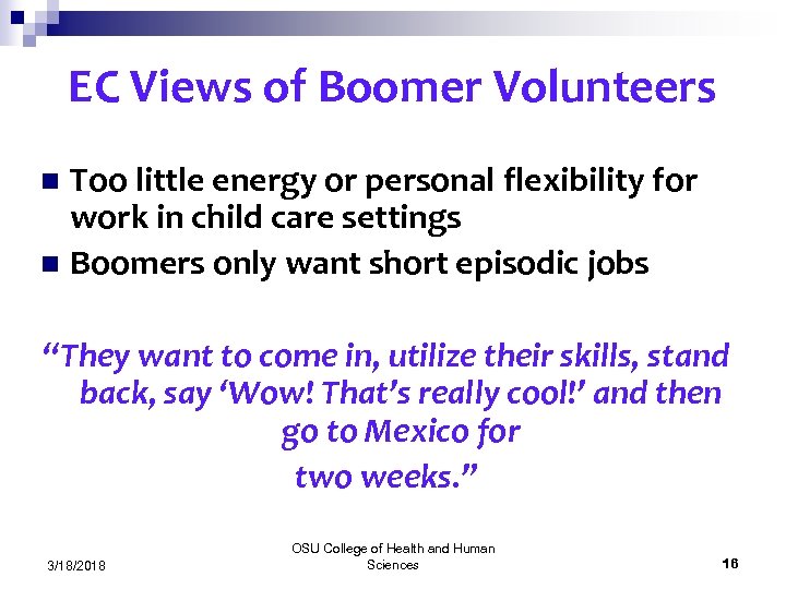 EC Views of Boomer Volunteers Too little energy or personal flexibility for work in