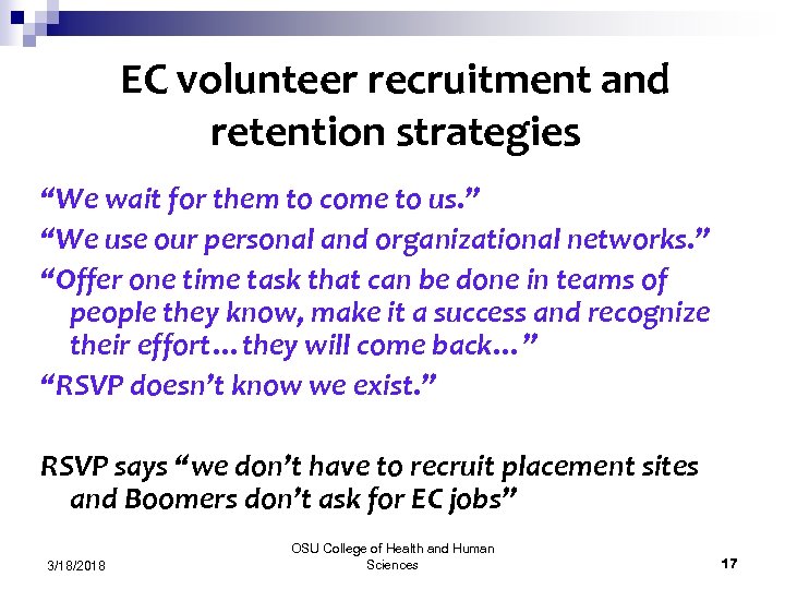 EC volunteer recruitment and retention strategies “We wait for them to come to us.