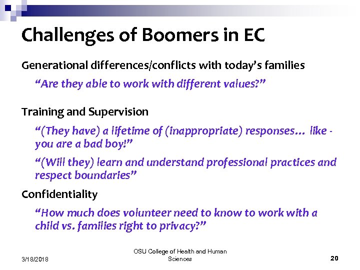 Challenges of Boomers in EC Generational differences/conflicts with today’s families “Are they able to