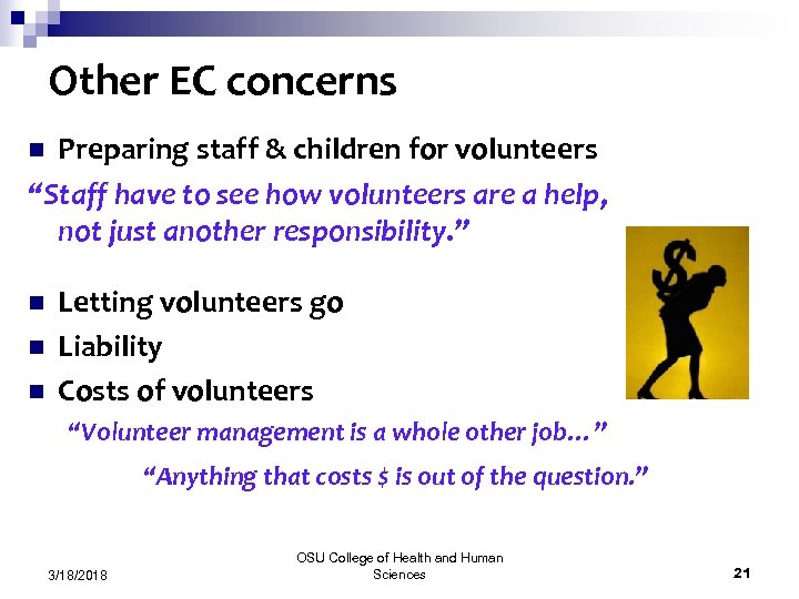 Other EC concerns Preparing staff & children for volunteers “Staff have to see how