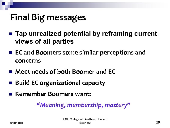 Final Big messages n Tap unrealized potential by reframing current views of all parties