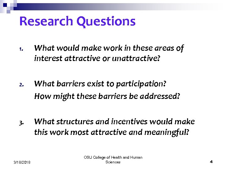 Research Questions 1. What would make work in these areas of interest attractive or